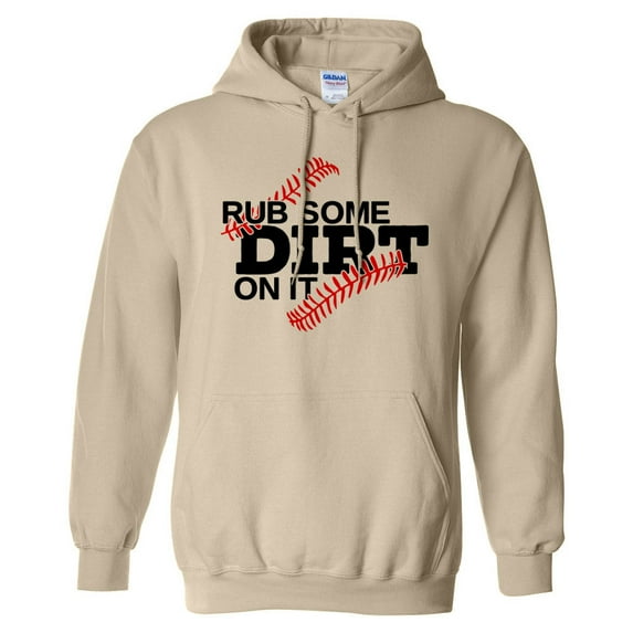 Rub Some Dirt on it Baseball Hoodie Sweatshirt Unisex 2X-Large Sand