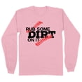 thumbnail image 1 of Rub Some Dirt on it Baseball Long Sleeve Shirt Unisex 3X-Large Pink, 1 of 5