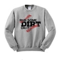 thumbnail image 1 of Rub Some Dirt on it Baseball Sweatshirt Unisex 2X-Large Grey, 1 of 5