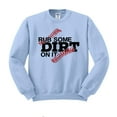 thumbnail image 1 of Rub Some Dirt on it Baseball Sweatshirt Unisex 3X-Large Light Blue, 1 of 5