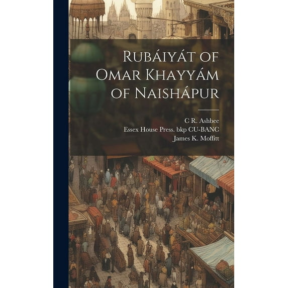 Rubáiyát of Omar Khayyám of Naishápur (Hardcover)