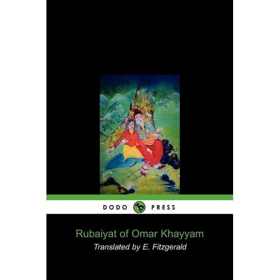 Rubaiyat of Omar Khayyam Dodo Press Paperback 1905432453 9781905432455 Khayyam Omar Khayyam, Omar Khayyam