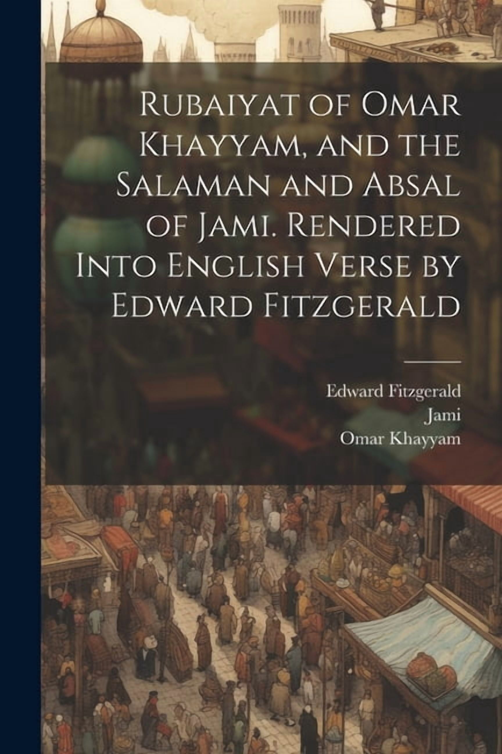 Rubaiyat of Omar Khayyam, and the Salaman and Absal of Jami. Rendered ...