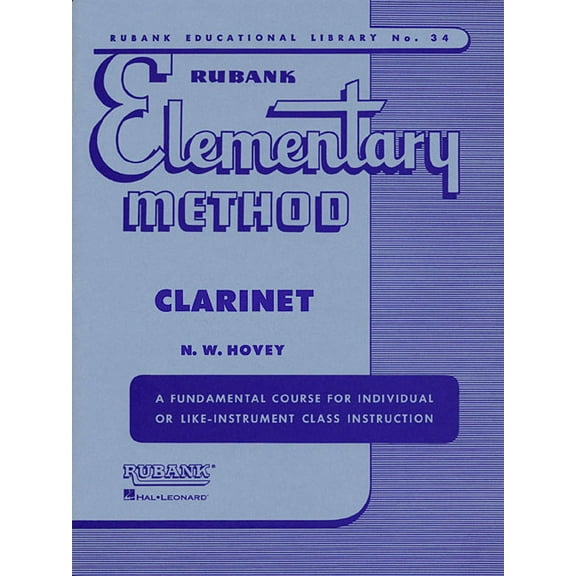 Rubank Educational Library Rubank Elementary Method Clarinet (Rubank Educational Library 34) - Clarinet Music Book for Teache, Book 34, (Paperback)