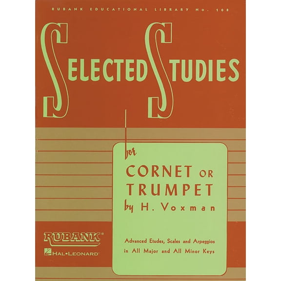 Rubank Educational Library Selected Studies for Cornet and Trumpet Rubank Educational Library Advanced Etudes for Brass Players Key-Centered Exerci, Book 108, (Paperback)