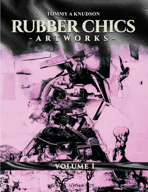 Rubber Chics Artwork Volume 1, (Paperback)