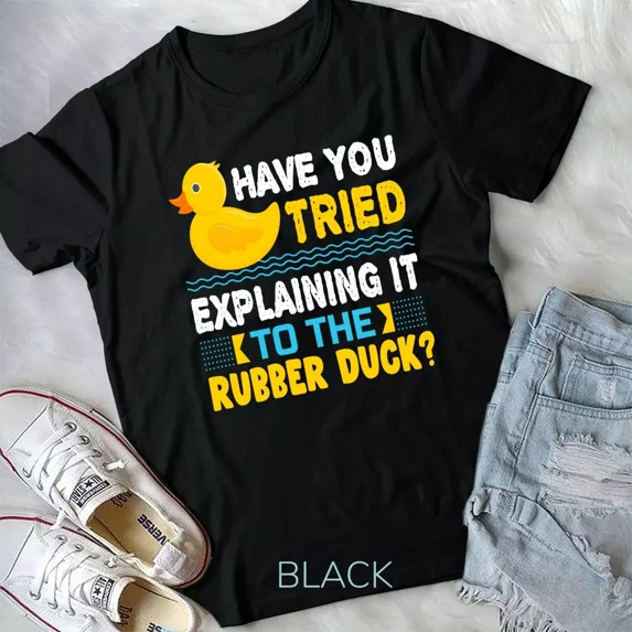 Rubber Duck Debugging Programmer Programming Gift Unisex T-Shirt