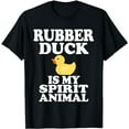 thumbnail image 1 of Rubber Duck Is My Spirit Animal Funny Toy T-Shirt, 1 of 5