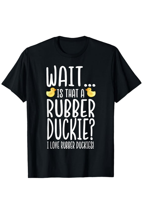 Rubber Duck Lover - I Love Rubber Duckies T-Shirt