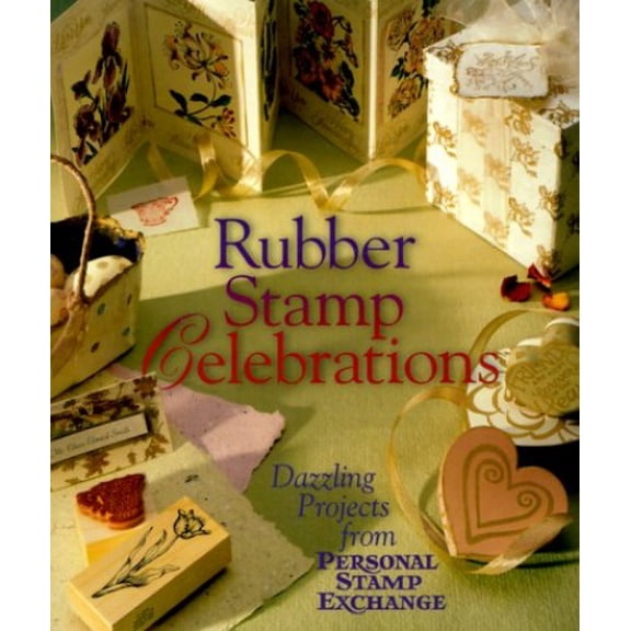 Pre-Owned Rubber Stamp Celebrations: Dazzling Projects from Personal Stamp Exchange (Paperback) 0806962917 9780806962917