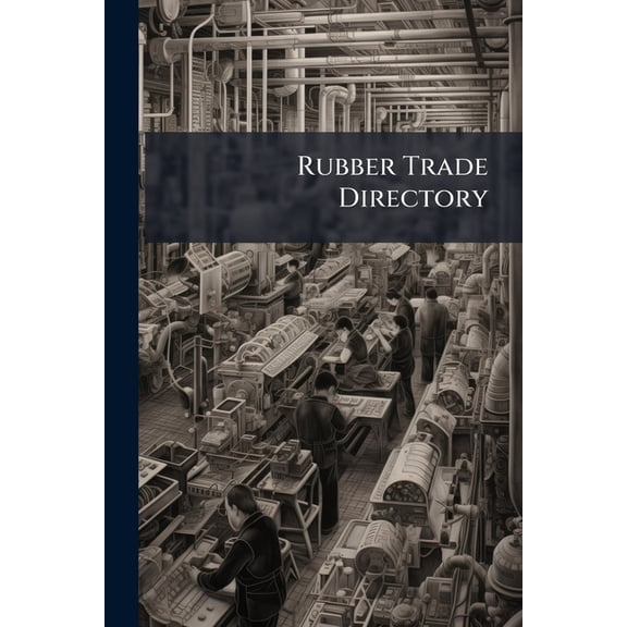Rubber Trade Directory (Paperback)