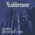 thumbnail image 1 of Rubberoom - Gothic Architecture - Music & Performance - CD, 1 of 1