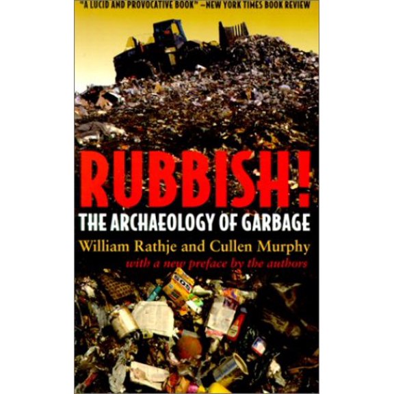 Pre-Owned Rubbish!: The Archaeology of Garbage (Paperback) 0816521433 9780816521432