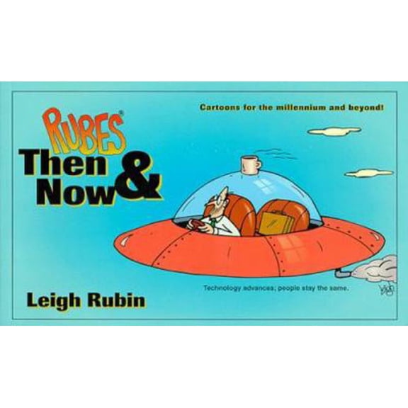 Pre-Owned Rubes Then & Now (Paperback) 0964469545 9780964469549