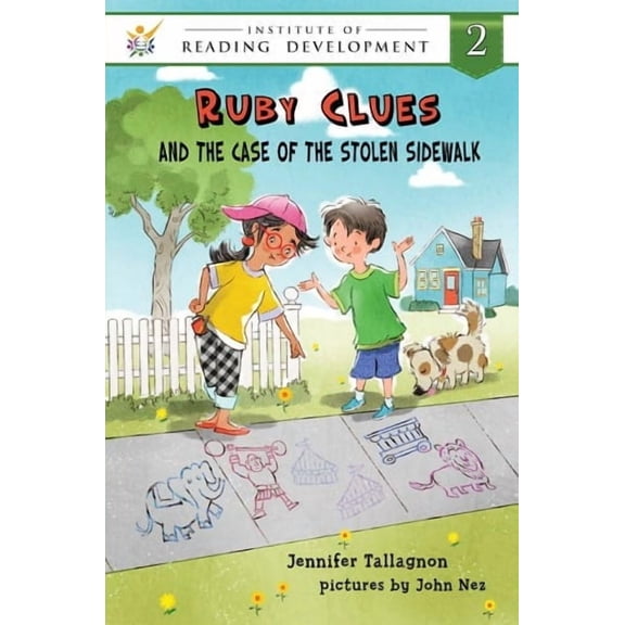 Ruby Clues and the Case of the Stolen Sidewalk (Institute of Reading Development Young Reader Series, Level 2)