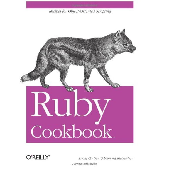 Pre-Owned Ruby Cookbook (Paperback) by Lucas Carlson, Leonard Richardson