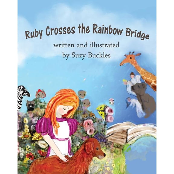 Ruby Crosses the Rainbow Bridge, (Paperback)