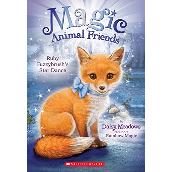 Pre-Owned Ruby Fuzzybrush's Star Dance (Magic Animal Friends #7), 7 (Paperback) 0545907454 9780545907453