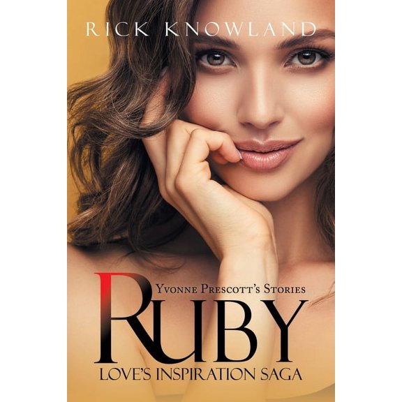 Ruby: Love's Inspiration Saga, (Paperback)