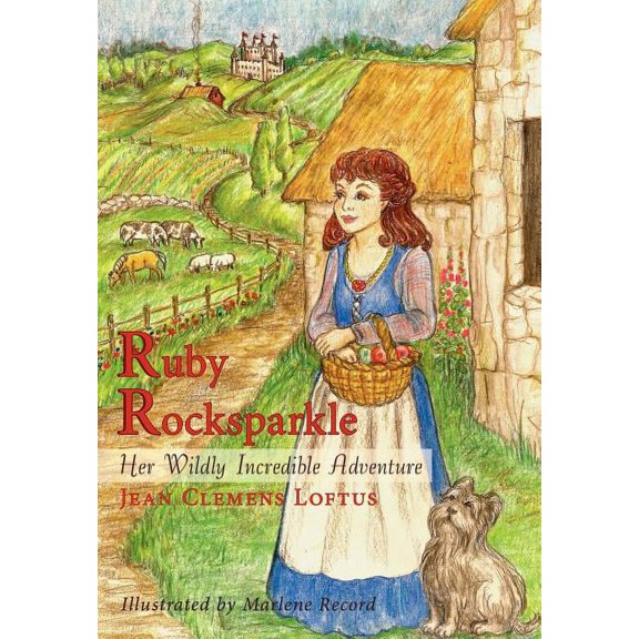 Ruby Rocksparkle : Her Wildly Incredible Adventure