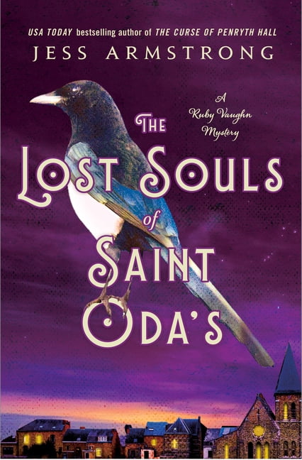 Ruby Vaughn Mysteries The Lost Souls of Saint Oda's: A Ruby Vaughn Mystery, Book 4, (Hardcover)