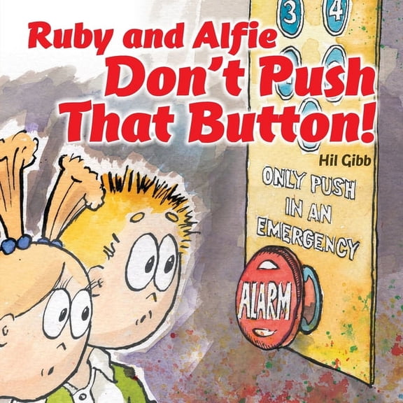 Ruby and Alfie Ruby and Alfie Don't Push that Button, Book 2, (Paperback)