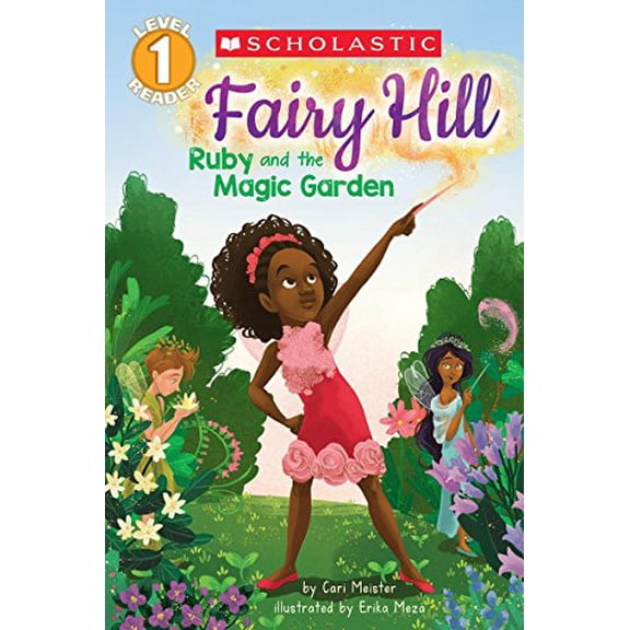 Pre-Owned Ruby and the Magic Garden (Scholastic Reader, Level 1: Fairy Hill #1), Volume 1 (Paperback) 1338121804 9781338121803