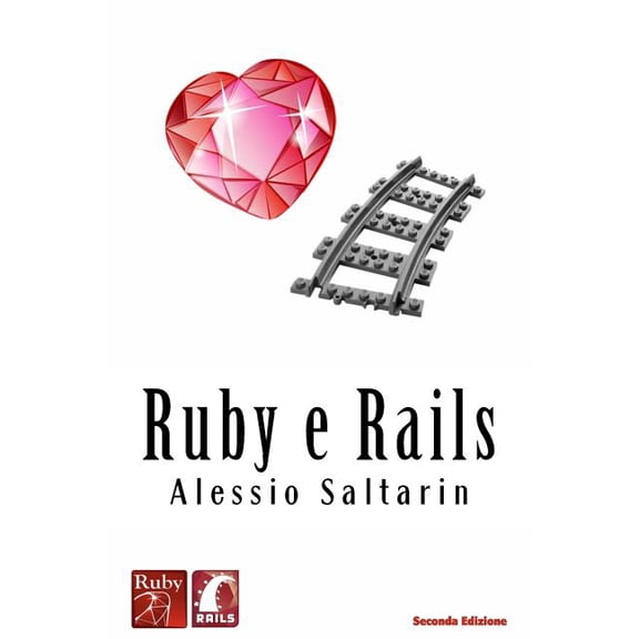 Ruby e Rails: Un'introduzione guidata (Paperback)