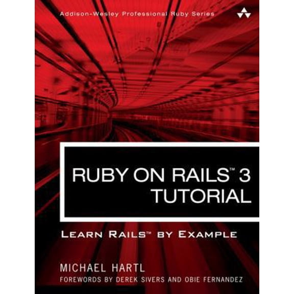 Pre-Owned Ruby on Rails 3 Tutorial: Learn Rails by Example (Addison-Wesley Professional Ruby Series) (Paperback) 0321743121 9780321743121