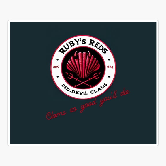 Ruby's Reds - Red-Devil Clams - So Good You'll Die Sticker