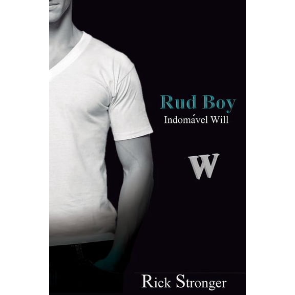 Rud Boy: Indomvel Will, (Paperback)