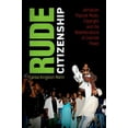 thumbnail image 1 of Rude Citizenship: Jamaican Popular Music, Copyright, and the Reverberations of Colonial Power, (Paperback), 1 of 1