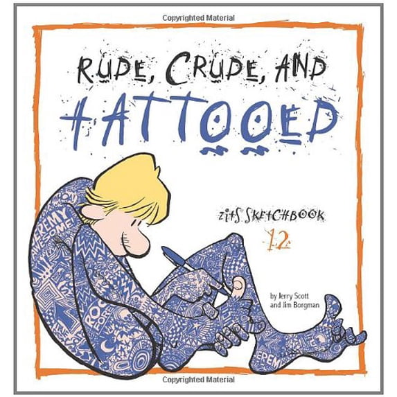 Pre-Owned Rude, Crude, and Tattooed, 17: Zits Sketchbook Number 12 Paperback