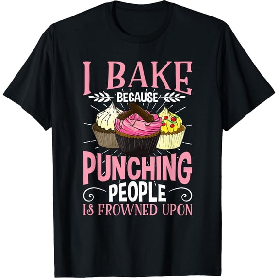 Rude Cupcake Bakery Humor Baking Joke T-Shirt