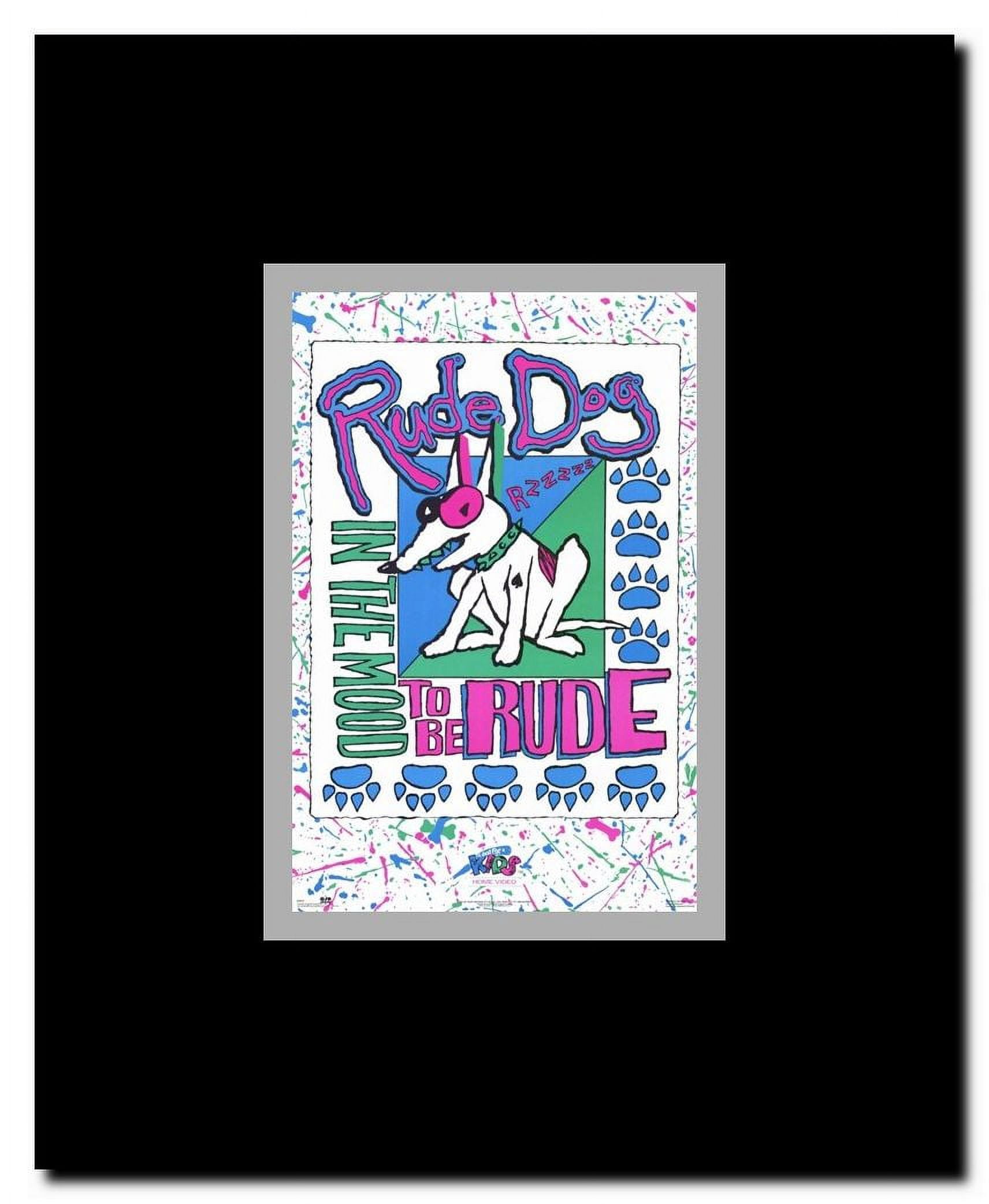 Rude Dog In The Mood to be Rude Framed Movie Poster