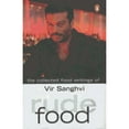 thumbnail image 1 of Rude Food: The Collected Food Writings of Vir Sanghvi (Hardcover) by Vir Sanghvi, 1 of 1