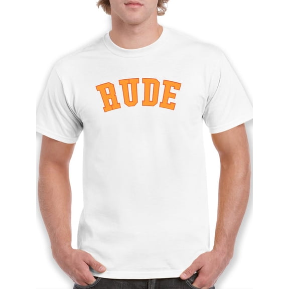 "Rude" Quote Across The Chest Men White T-Shirt, Male Medium