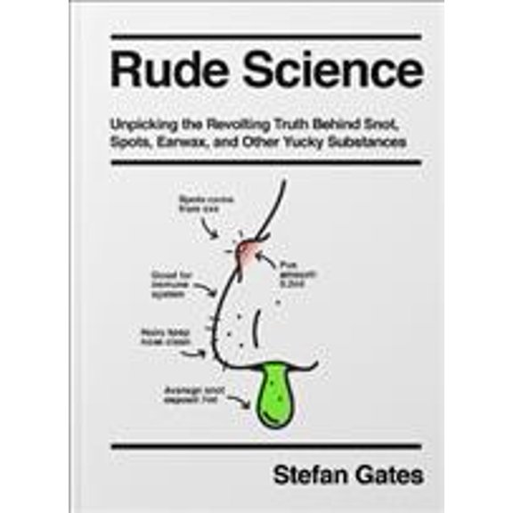 Pre-Owned Rude Science: Everything You Want to Know about the Science No One Ever Talks about (Hardcover) 178713640X 9781787136403