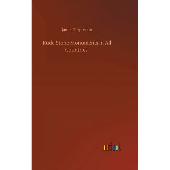 Rude Stone Monuments in All Countries (Hardcover)