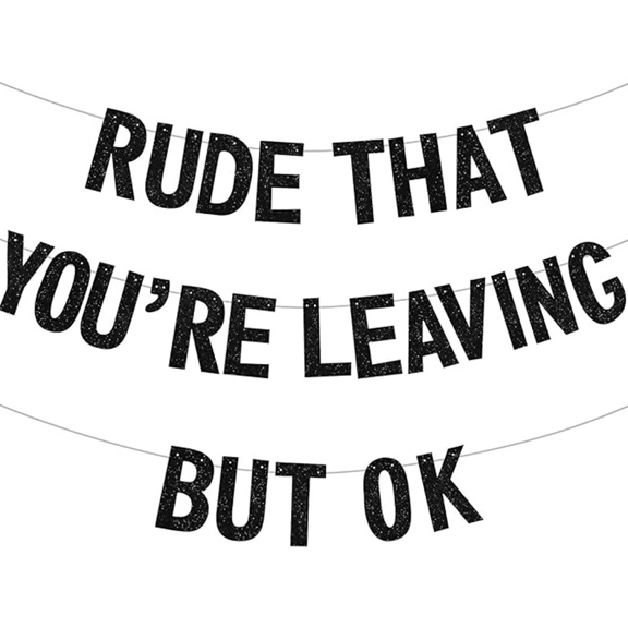 Rude That You're Leaving but Ok Black Glitter Banner, Funny Farewell Party Decoration