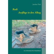 Rudi - Ausfl ge in den Alltag Von Arbeitslust bis Urlaubsfrust, Paperback