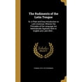 thumbnail image 1 of The Rudiments of the Latin Tongue: Or, a Plain and Easy Introduction to Latin Grammar; Wherein the Principles of the Language Are Methodically Digested, Both in English and Latin.with . Hardcover T, 1 of 1