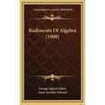thumbnail image 1 of Rudiments Of Algebra (1900), (Hardcover), 1 of 1