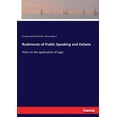 thumbnail image 1 of Rudiments of Public Speaking and Debate: Hints on the application of logic, (Paperback), 1 of 1