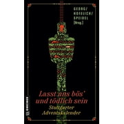 Speidel, J Lasst uns b s  und t dlich sein Stuttgarter Adventskalender Paperback