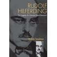 thumbnail image 1 of Rudolf Hilferding: The Tragedy of a German Social Democrat, (Hardcover), 1 of 1