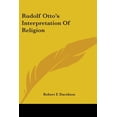 thumbnail image 1 of Rudolf Otto's Interpretation Of Religion (Paperback), 1 of 1