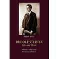 thumbnail image 1 of Rudolf Steiner, Life and Work Rudolf Steiner, Life and Work: 1890-1900: Weimar and Berlin Volume 2, Book 2, (Hardcover), 1 of 1