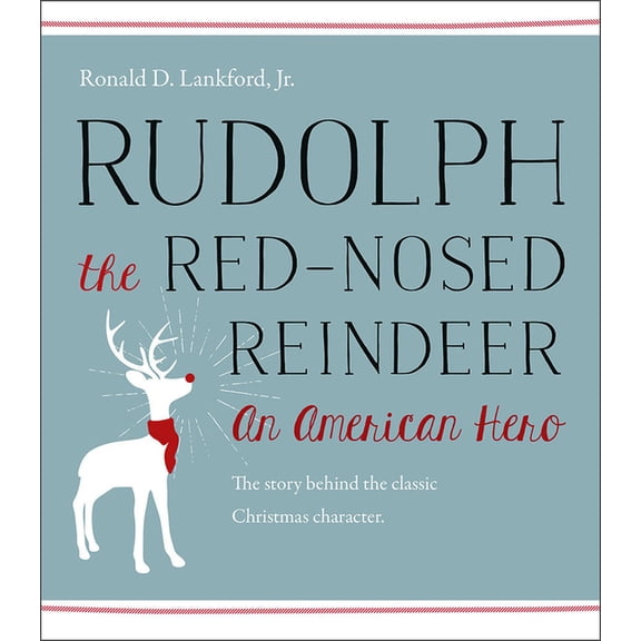 Rudolph the Red-Nosed Reindeer : An American Hero (Paperback)