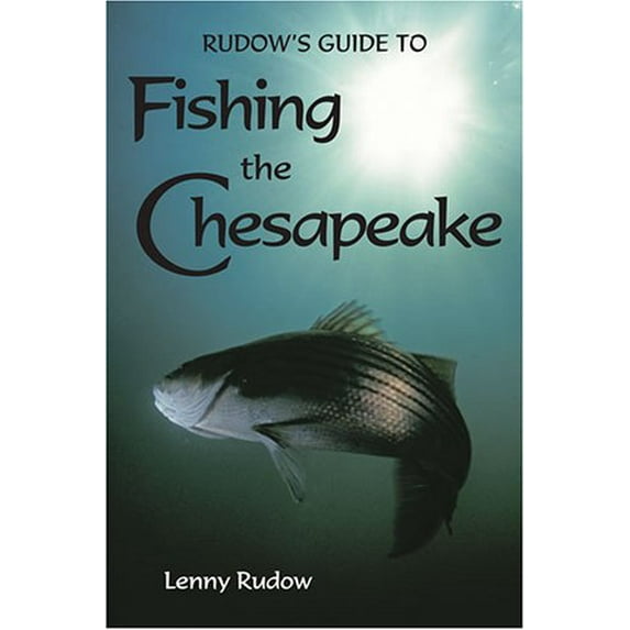 Pre-Owned Rudows Guide to Fishing the Chesapeake (Paperback) 0870335685 9780870335686